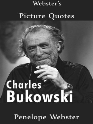 cover image of Webster's Charles Bukowski Picture Quotes